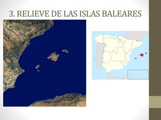 3. RELIEVE DE LAS ISLAS BALEARES
 