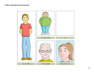 T1-S6 La descripció de les persones
2
 