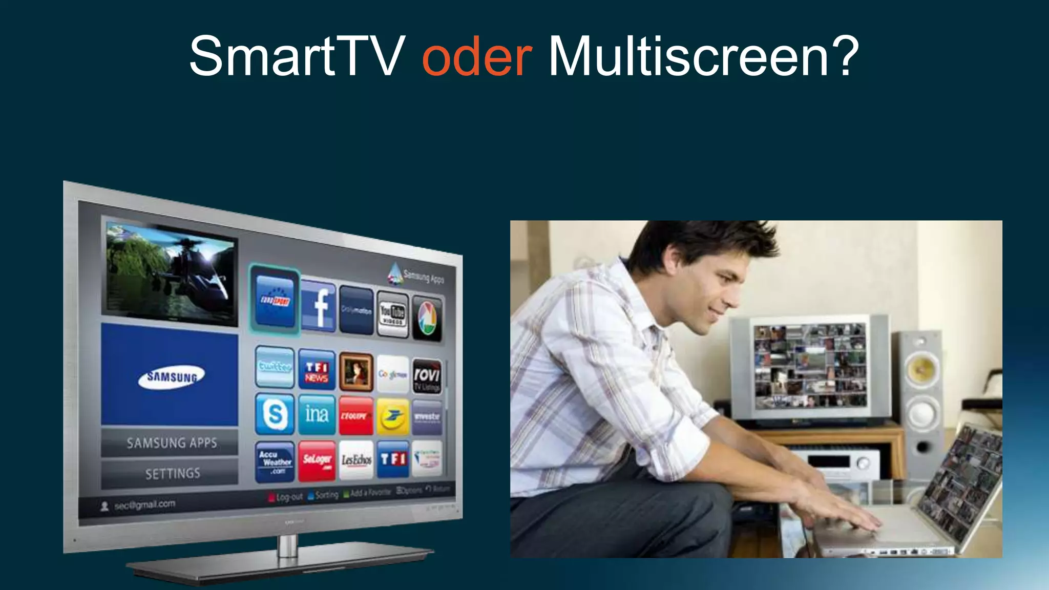 SmartTV oder Multiscreen?
 