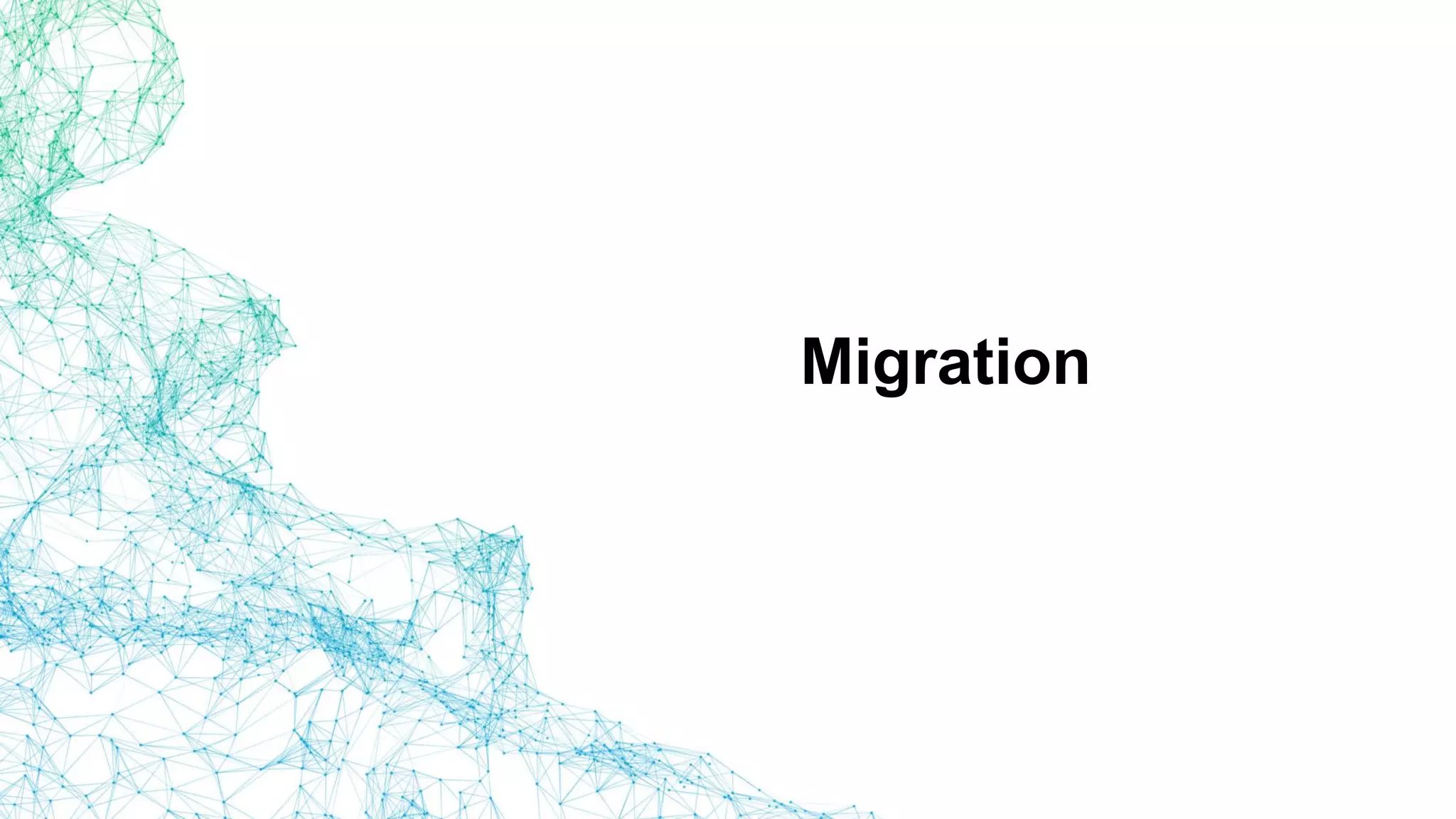Migration
 
