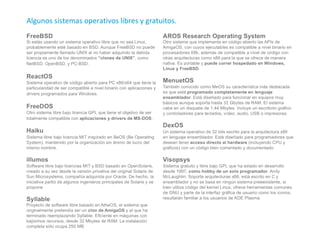 Algunos sistemas operativos libres y gratuitos.
 
