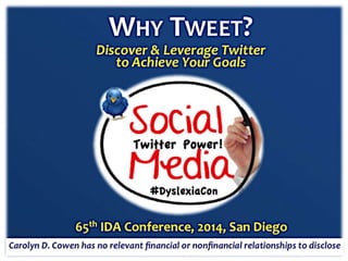 Why Tweet? Discover & Leverage Social Media. Cowen (IDA Conference 2014 T11) 