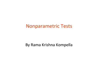 Nonparametric Tests


By Rama Krishna Kompella
 