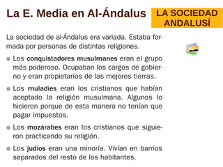 La E. Media en Al-Ándalus LA SOCIEDAD
                           ANDALUSÍ
 
