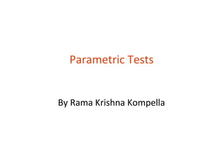 Parametric Tests


By Rama Krishna Kompella
 
