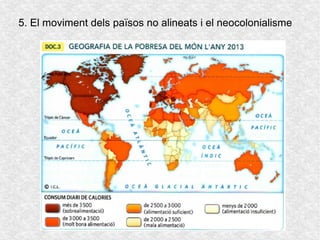 5. El moviment dels països no alineats i el neocolonialisme
 