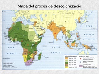 Mapa del procés de descolonització
 