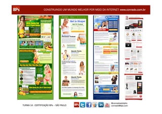 CONSTRUINDO UM MUNDO MELHOR POR MEIO DA INTERNET: www.conrado.com.br




                                                               @conradoadolpho
TURMA 14 - CERTIFICAÇÃO 8Ps – SÃO PAULO                        conrado@8ps.com
 