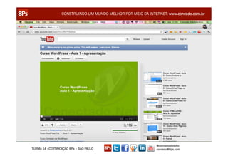 CONSTRUINDO UM MUNDO MELHOR POR MEIO DA INTERNET: www.conrado.com.br




                                                               @conradoadolpho
TURMA 14 - CERTIFICAÇÃO 8Ps – SÃO PAULO                        conrado@8ps.com
 