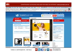 CONSTRUINDO UM MUNDO MELHOR POR MEIO DA INTERNET: www.conrado.com.br




                                                               @conradoadolpho
TURMA 14 - CERTIFICAÇÃO 8Ps – SÃO PAULO                        conrado@8ps.com
 