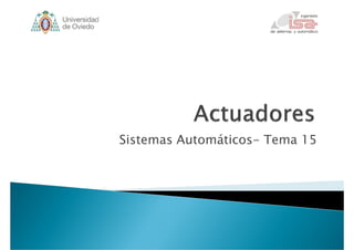 Sistemas Automáticos- Tema 15
 