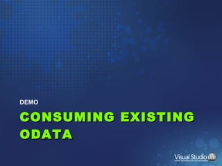 CONSUMING EXISTING ODATA DEMO 