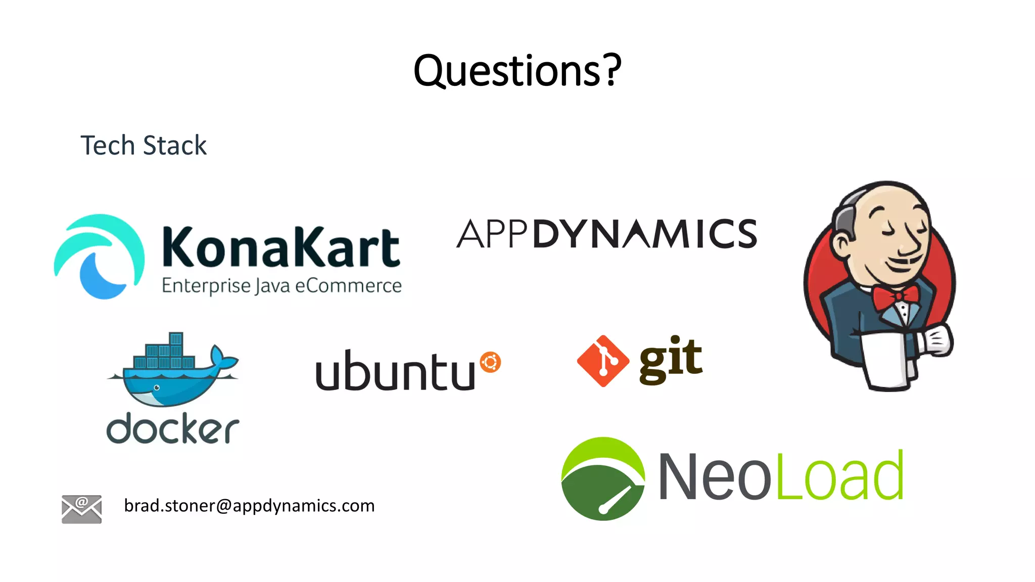 Questions?
Tech Stack
brad.stoner@appdynamics.com
 