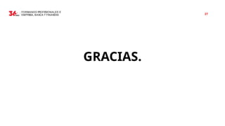 27
GRACIAS.
 