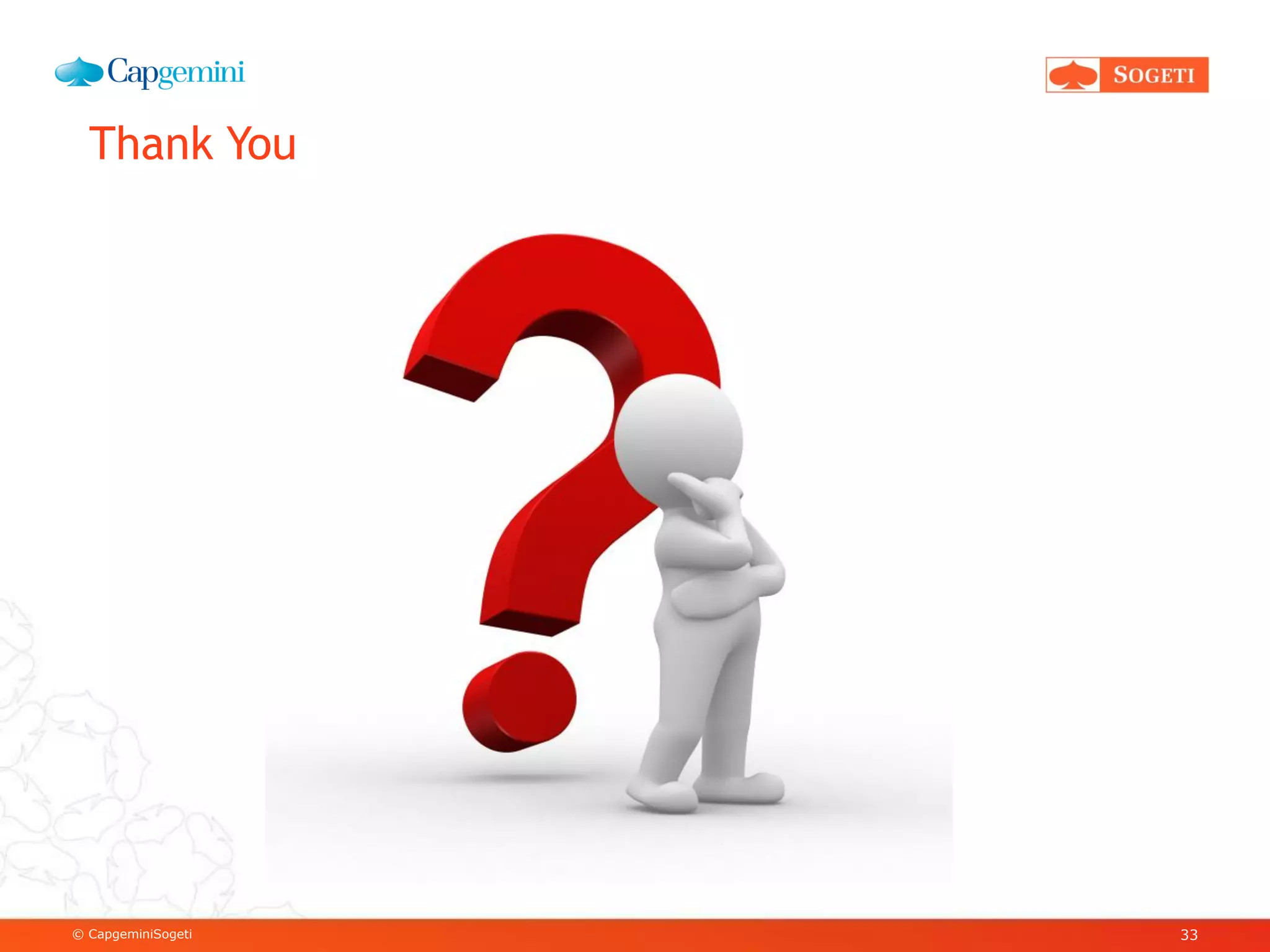 © CapgeminiSogeti
Thank You
33
 