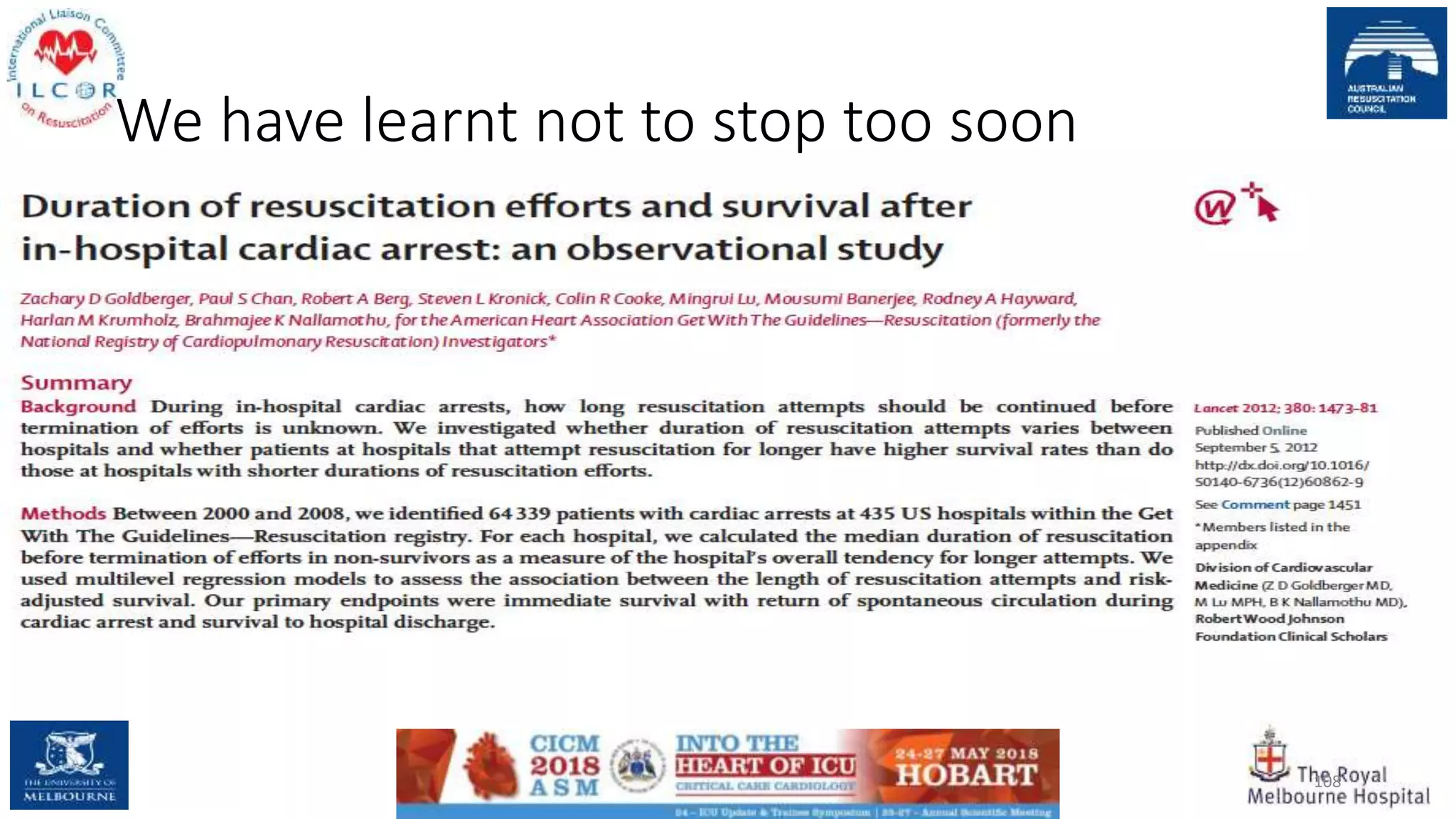 We have learnt not to stop too soon
108
 