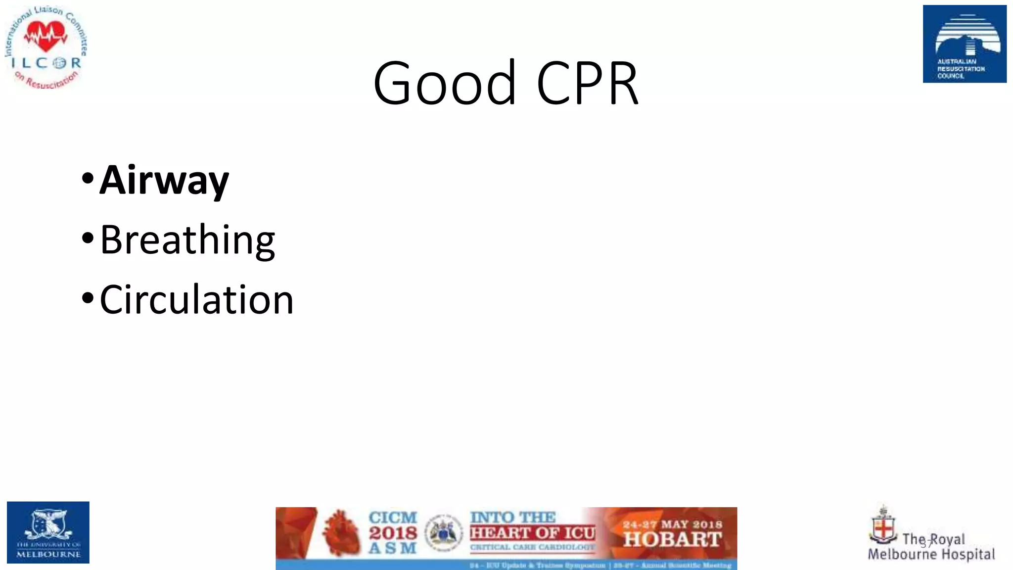Good CPR
•Airway
•Breathing
•Circulation
37
 