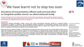 We have learnt not to stop too soon
108
 