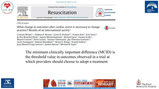 140
The minimum clinically important difference (MCID) is
the threshold value in outcomes observed in a trial at
which providers should choose to adopt a treatment.
 