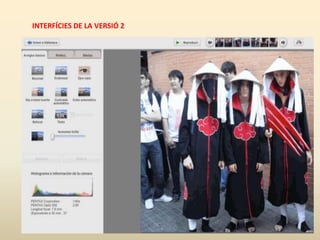 INTERFÍCIES DE LA VERSIÓ 2
 