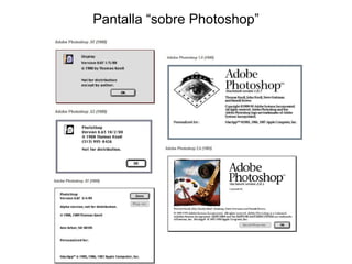 Pantalla “sobre Photoshop” 