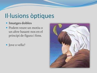 Il·lusions òptiquesEnganys visualsEn ocasions es poden produir amb l’ús de la perspectiva.