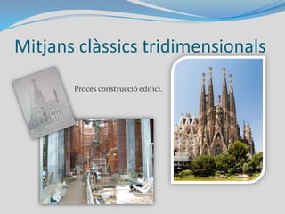 Mitjans clàssics bidimensionalsEines i procés de gravat en relleu.