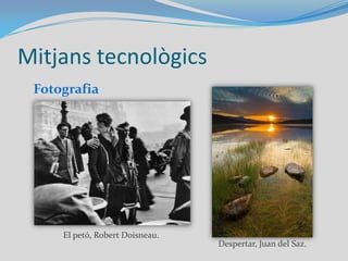 Mitjans clàssics tridimensionalsEscultorstreballant