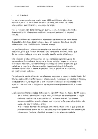 CFGS DIRECCION EN COCINA GASTRONOMÍA Y NUTRICION TEMA 1: HISTORIA DE LA COCINA
18
- EL TURISMO
Las vacaciones pagadas que ...