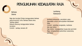 Pending Raja INSTITUSI BERAJA DI TANAH MELAYU SEBELUM CAMPUR TANGAN BRITISH | PPTX