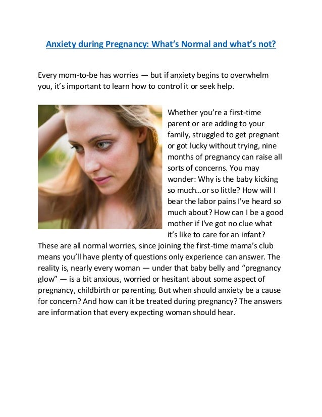 Anxiety during Pregnancy: What's Normal and what's not? Anxiety during Pregnancy: What's Normal and what's not?