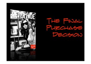 The Final
Purchase
 Decision
 