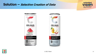 Solution – Selective Creation of Data
12
© 2023 7-Eleven
 