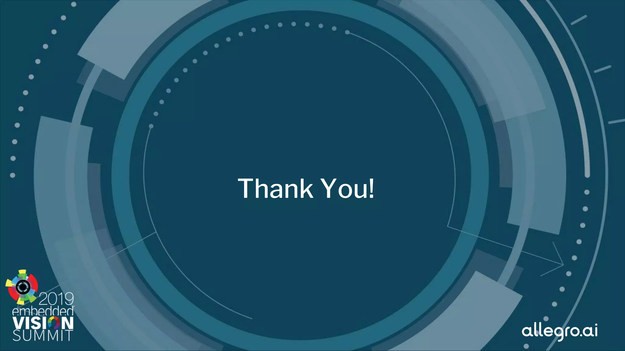 © 2019 allegro.ai
Thank You!
 