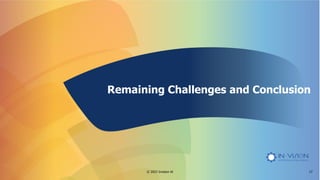 17
© 2023 Invision AI
Remaining Challenges and Conclusion
 