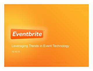 Leveraging Trends in Event Technology
10.10.13

[Your Name]
[Today’s Date]

 