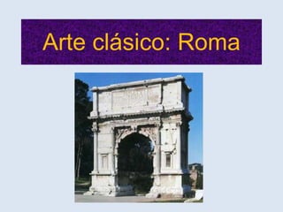 Arte clásico: Roma
 