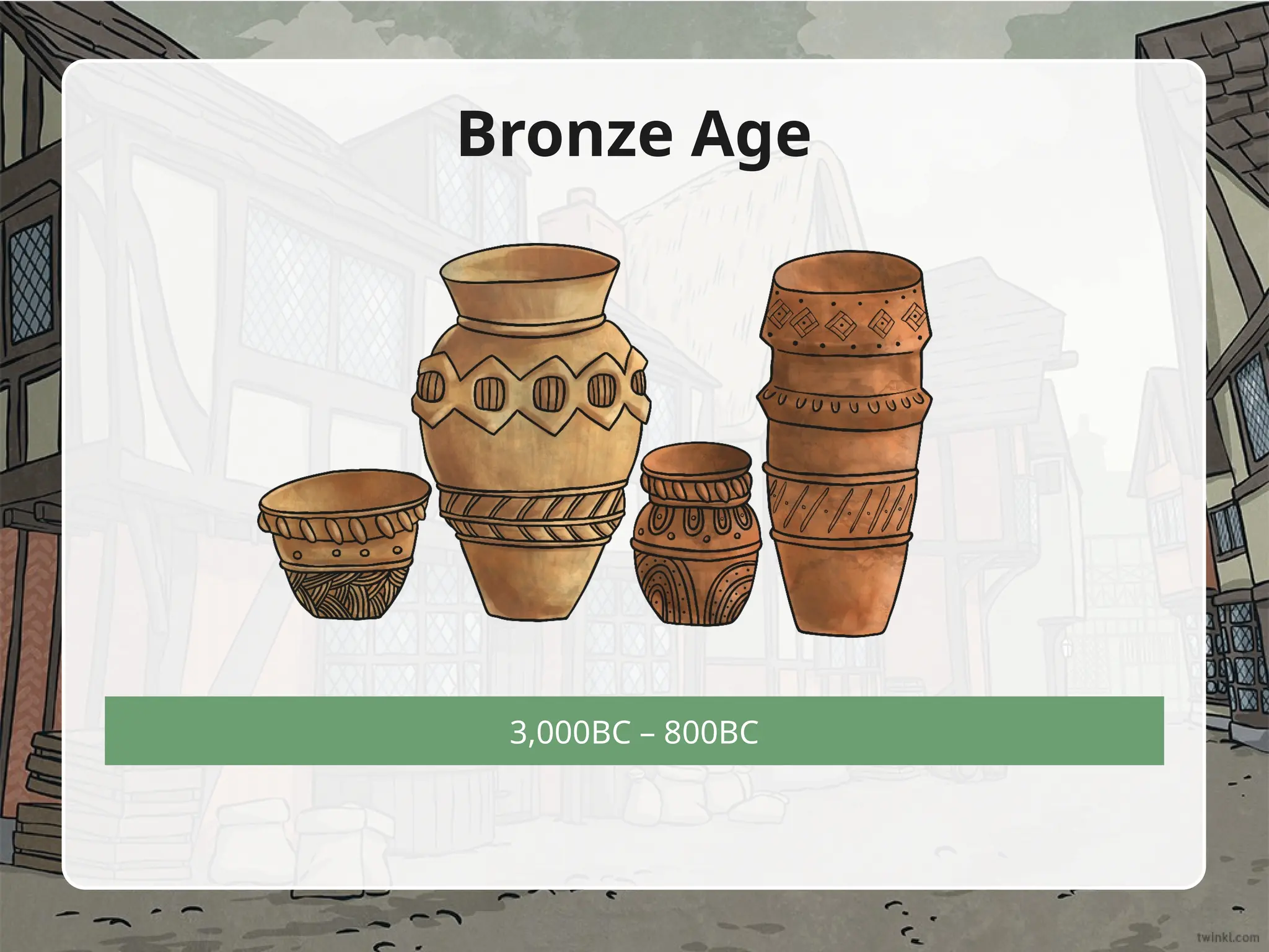 3,000BC – 800BC
Bronze Age