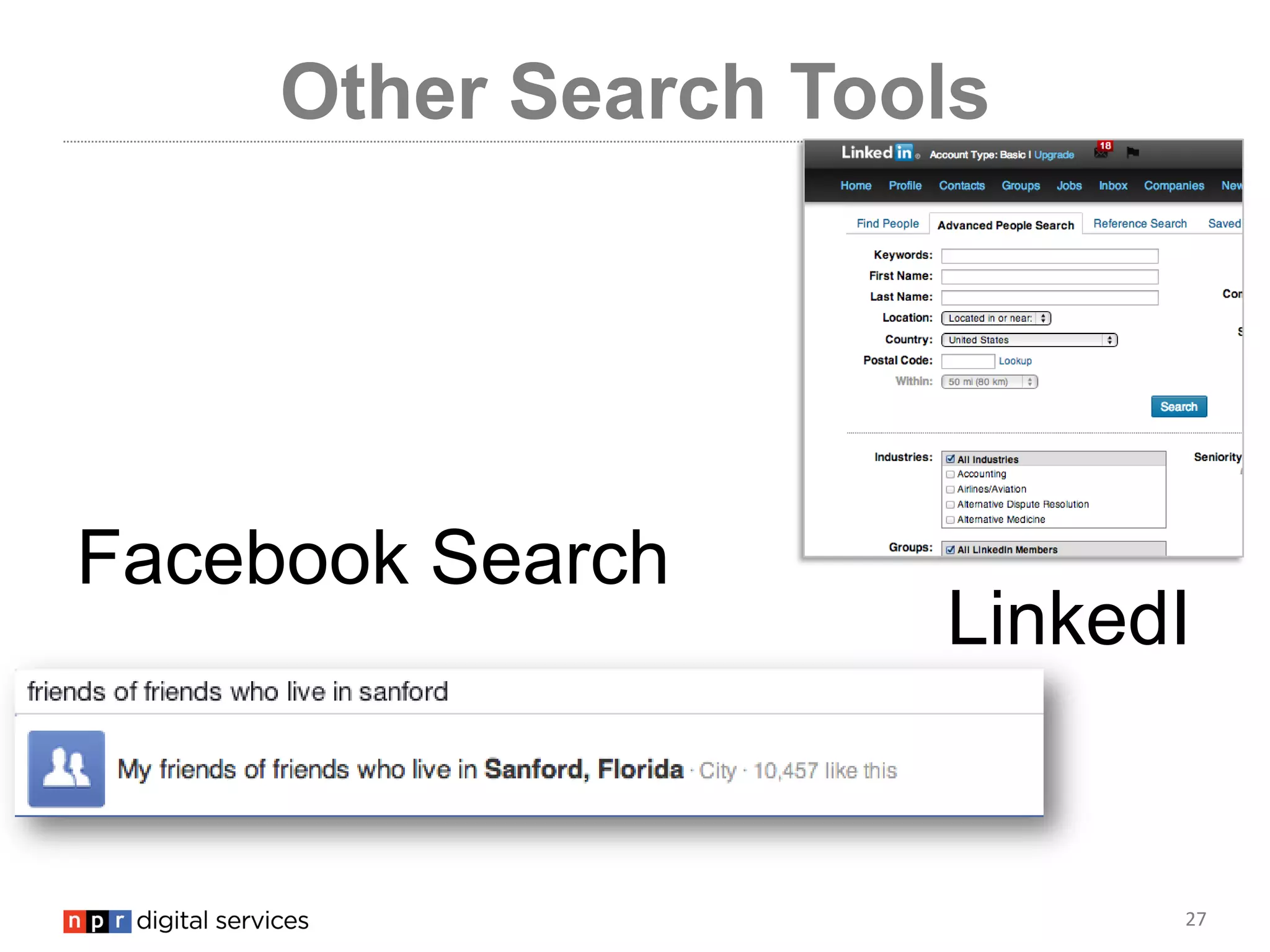27
Other Search Tools
Facebook Search
LinkedI
n
 