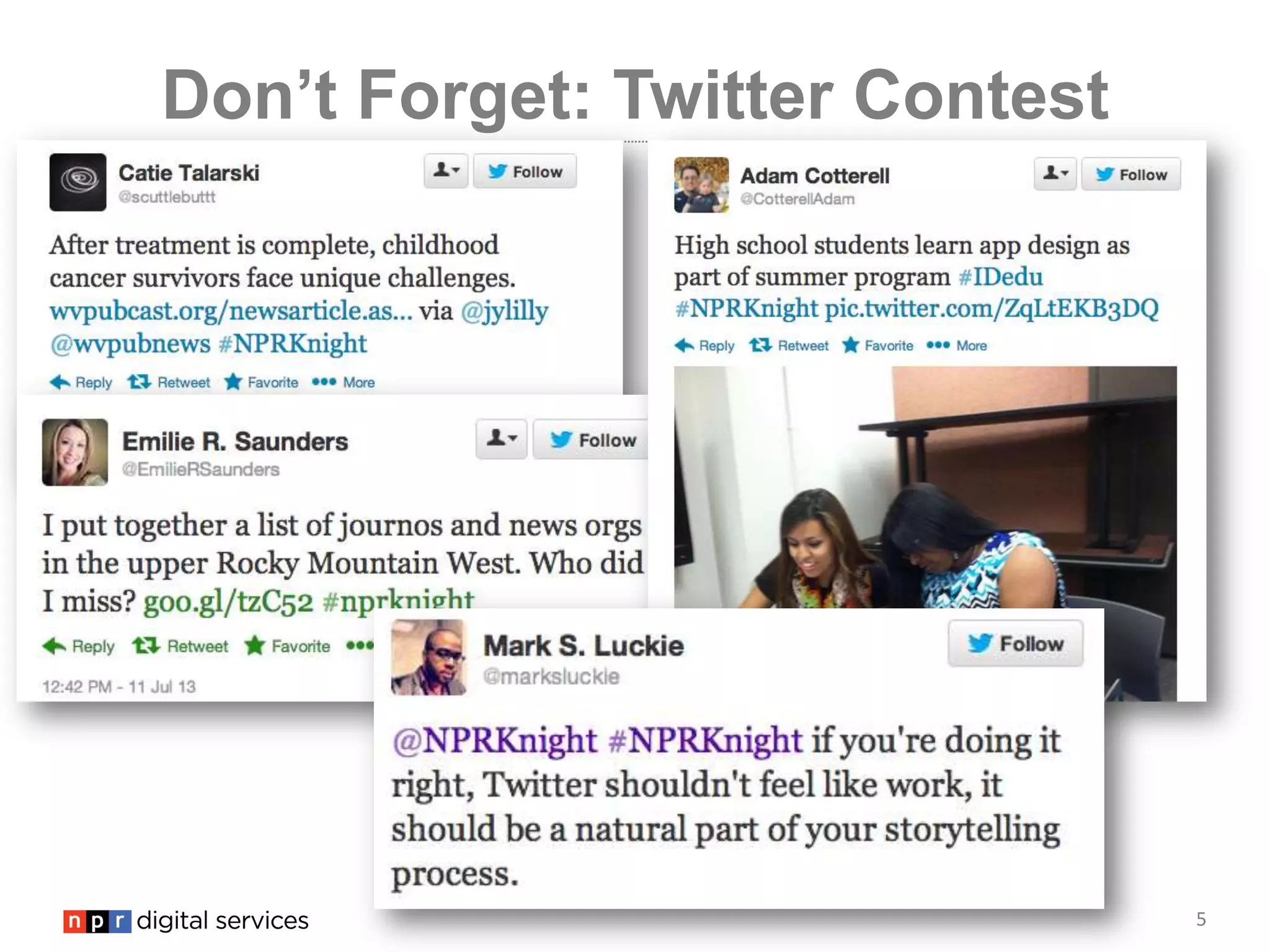 5
Don’t Forget: Twitter Contest
 