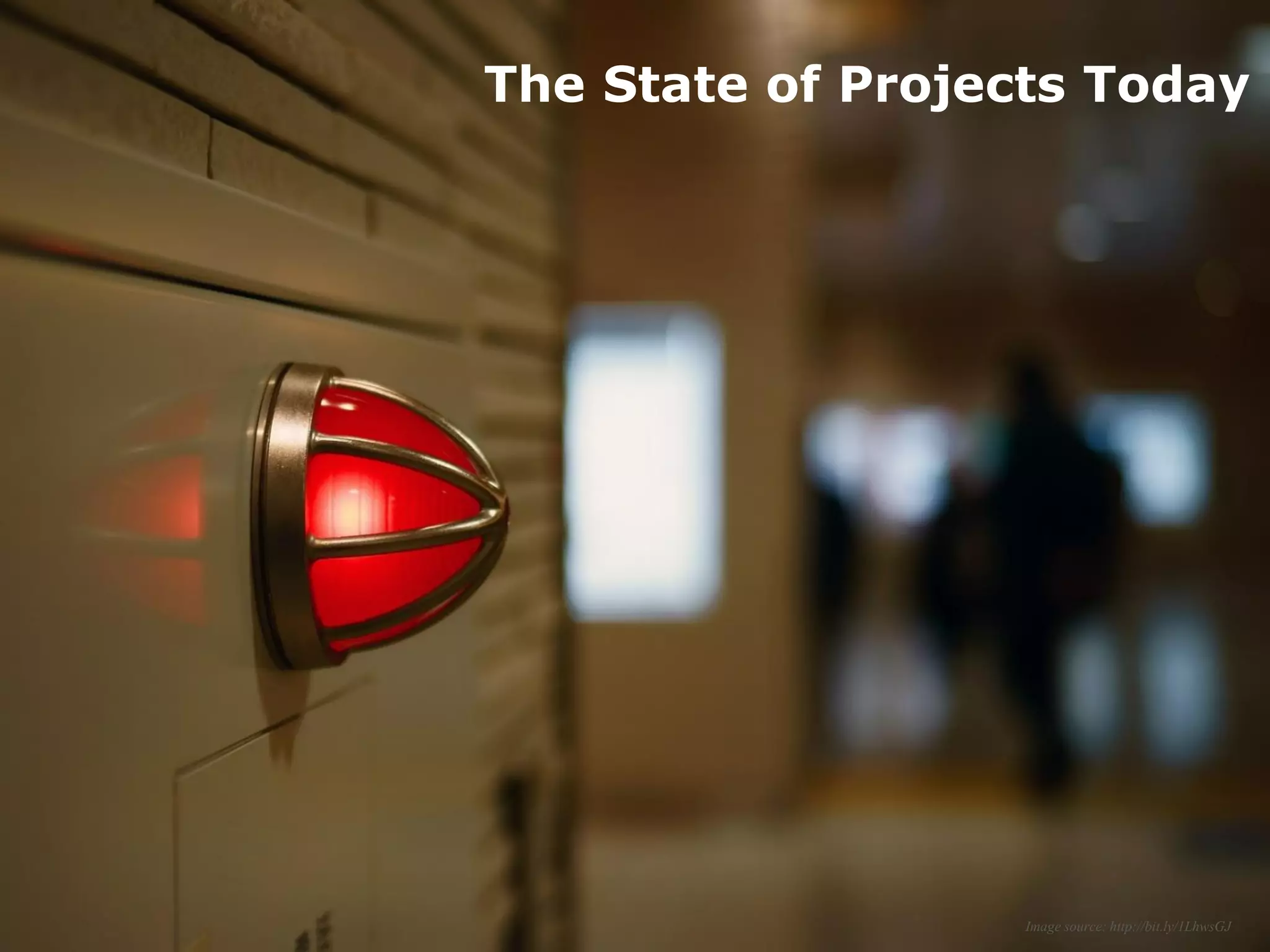 Copyright @ 2011. All rights reserved
Title The State of Projects Today
Image source: http://bit.ly/1LhwsGJ
 