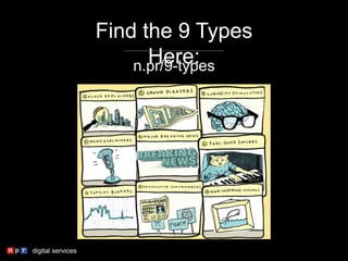 Find the 9 Types
Here:n.pr/9-types
 