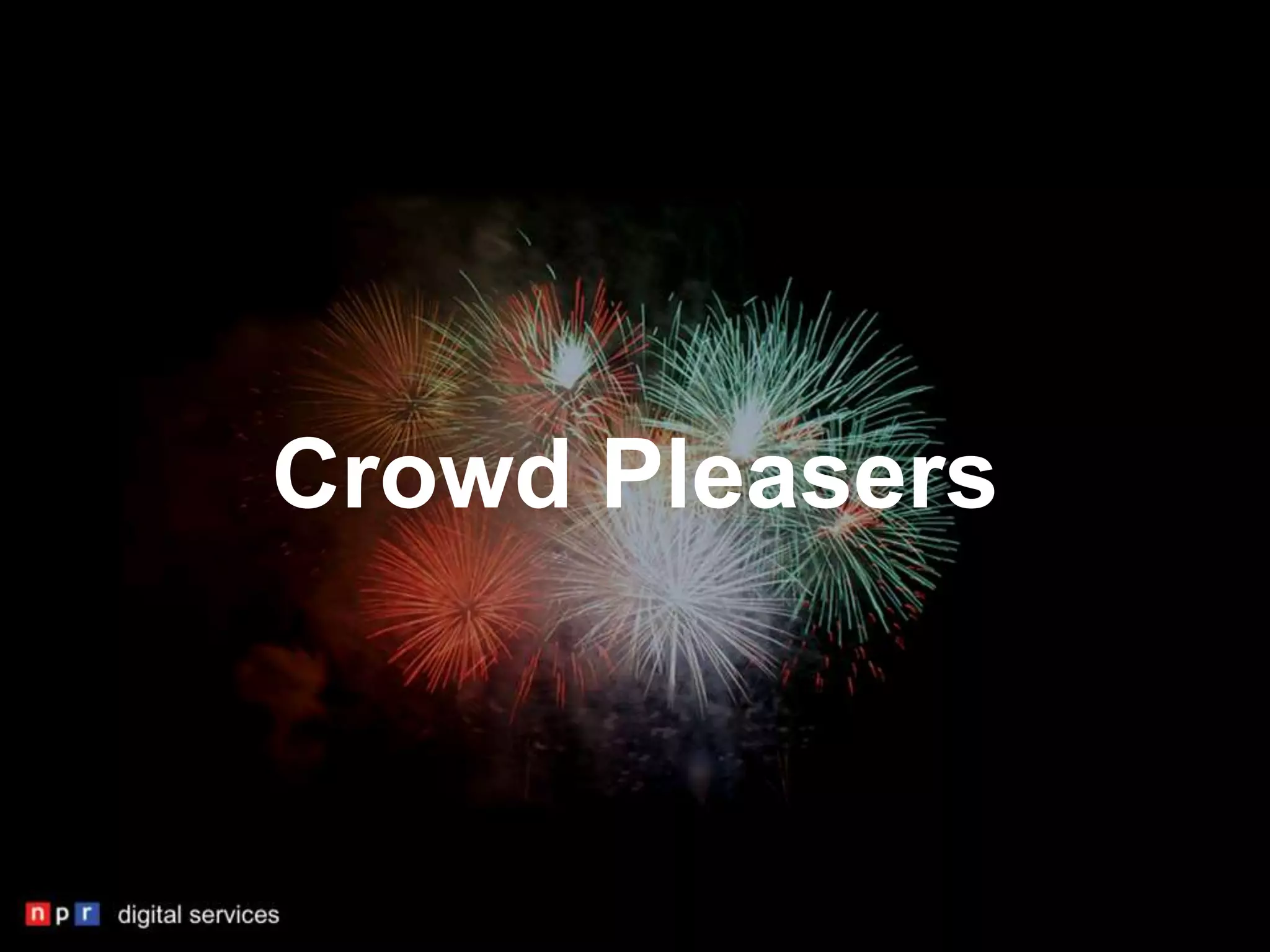 Crowd Pleasers
 