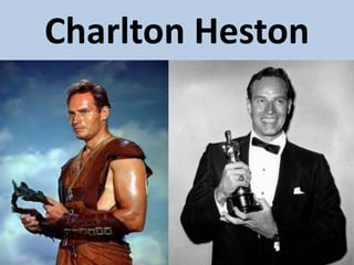 Charlton Heston
 