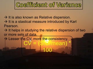 Standard Deviation Is most useful in describing or analyzing a data.