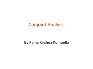 Conjoint Analysis


By Rama Krishna Kompella
 