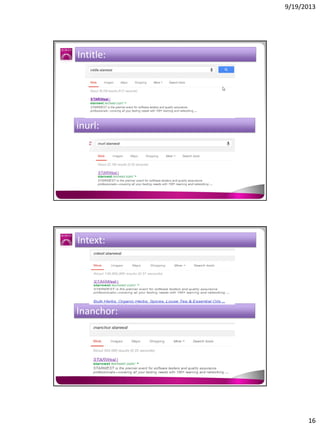 9/19/2013

Intitle:

inurl:

Intext:

Inanchor:

16

 