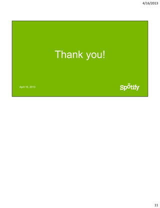 4/16/2013

Thank you!

April 16, 2013

11

 