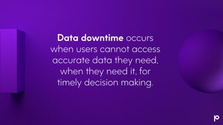 Preventing Data Downtime with Effective Data Governance, Observability & Quality Strategies