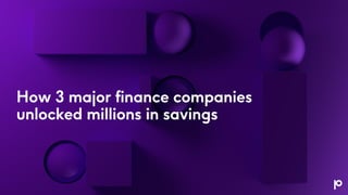 Unlocking Millions in Savings: 3 Major Finance Companies’ Success with RapidCX